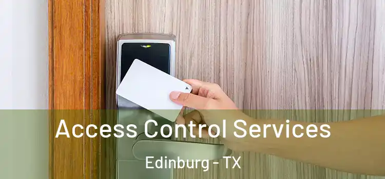 Access Control Services Edinburg - TX