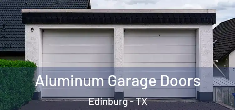  Aluminum Garage Doors Edinburg - TX