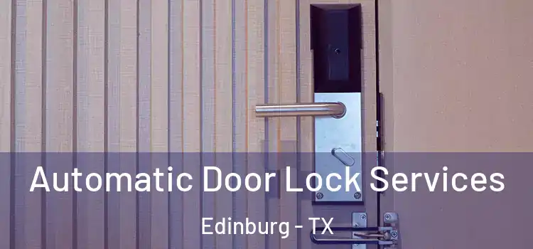 Automatic Door Lock Services Edinburg - TX