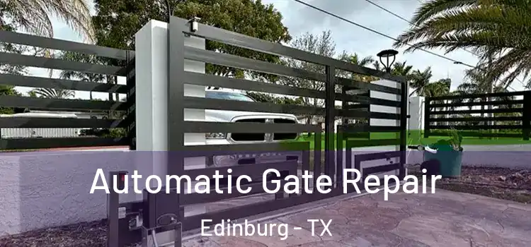 Automatic Gate Repair Edinburg - TX