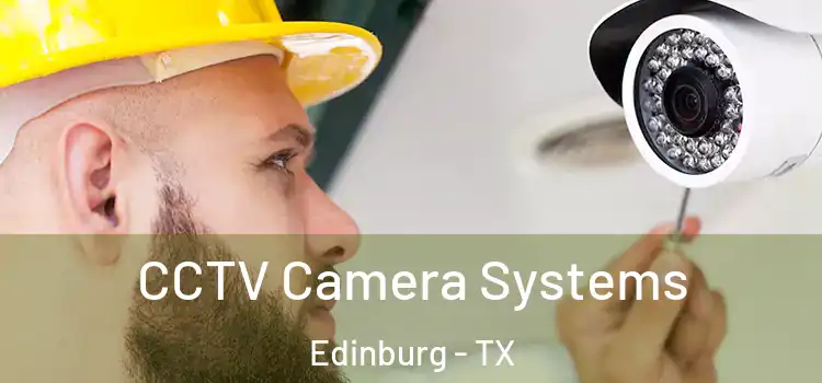CCTV Camera Systems Edinburg - TX