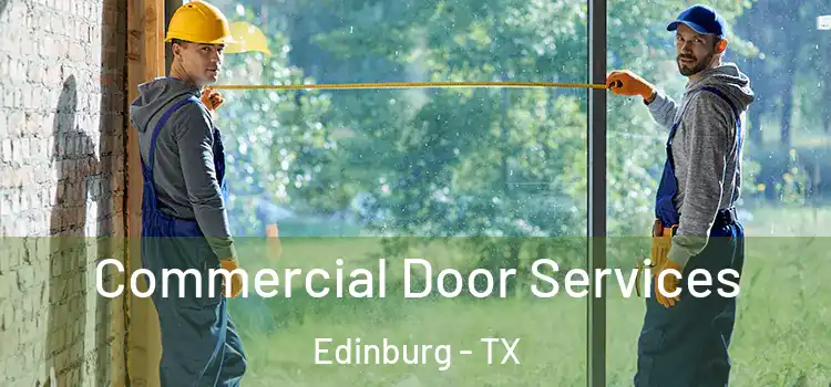 Commercial Door Services Edinburg - TX