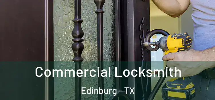  Commercial Locksmith Edinburg - TX