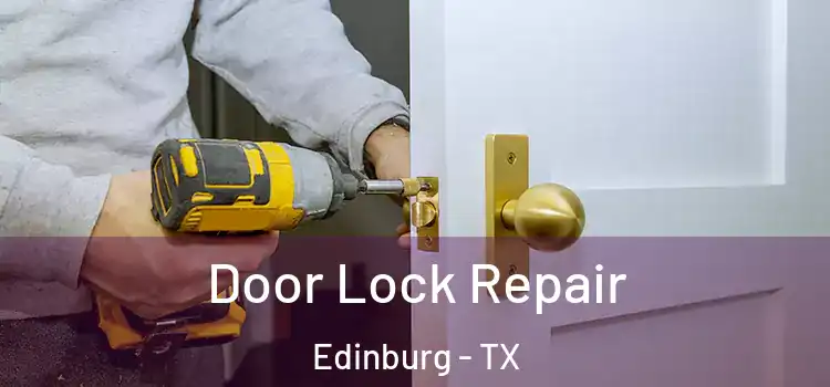 Door Lock Repair Edinburg - TX