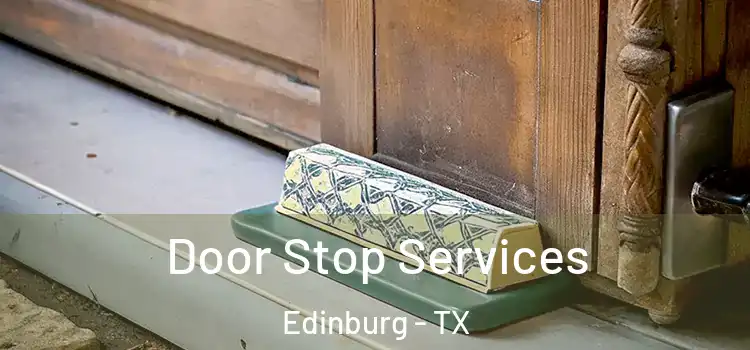 Door Stop Services Edinburg - TX