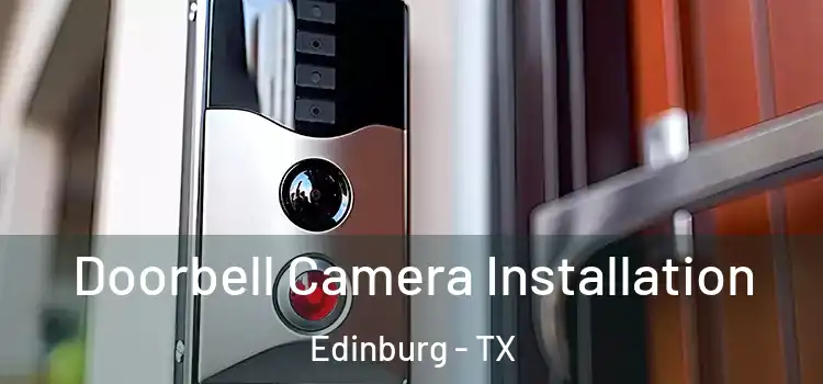  Doorbell Camera Installation Edinburg - TX
