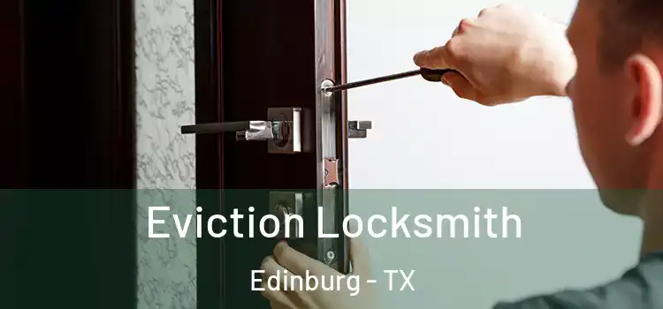 Eviction Locksmith Edinburg - TX