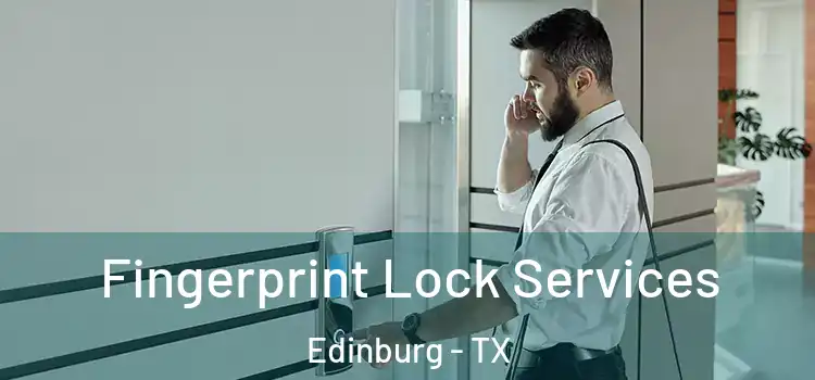  Fingerprint Lock Services Edinburg - TX