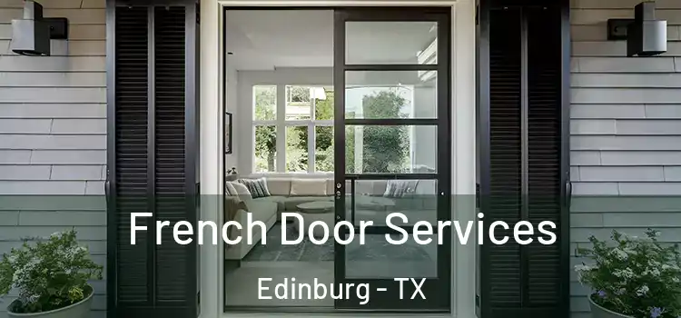 French Door Services Edinburg - TX