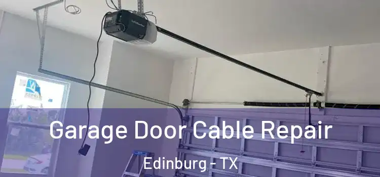  Garage Door Cable Repair Edinburg - TX