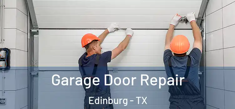  Garage Door Repair Edinburg - TX