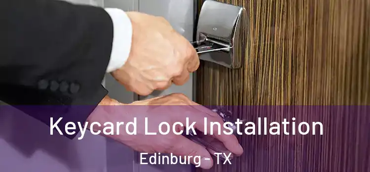 Keycard Lock Installation Edinburg - TX