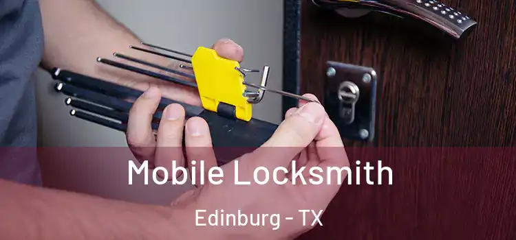 Mobile Locksmith Edinburg - TX