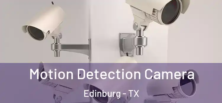  Motion Detection Camera Edinburg - TX