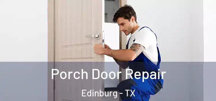  Porch Door Repair Edinburg - TX