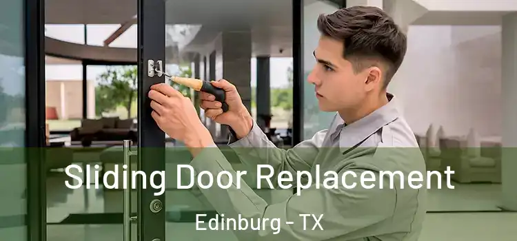 Sliding Door Replacement Edinburg - TX